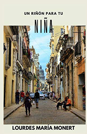Un Riñón Para Tu Niña (Spanish Edition)