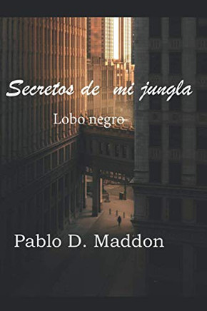 Secretos De Mi Jungla: Lobo Negro (Spanish Edition)