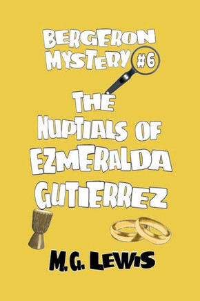 The Nuptials Of Ezmeralda Gutierrez