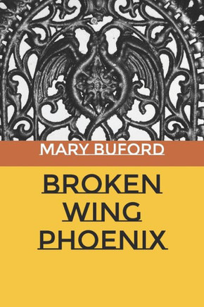 Broken Wing Phoenix
