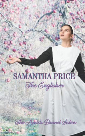 The Englisher: Amish Romance (The Amish Bonnet Sisters)