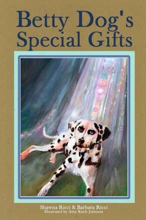 Betty Dog'S Special Gifts (Betty Dog Series)