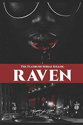 The Flatbush Serial Killer: Raven