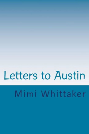 Letters To Austin: Love, Grandma Mimi