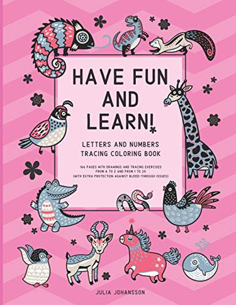Have Fun And Learn!: BIG Letters And Numbers Tracking Coloring Book Helping To Improve Focus While Learning | Happy Pink (Best Activity Books Fur Toddlers And Small Children)