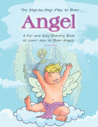 The Step-By-Step Way To Draw Angle : A Fun And Easy Drawing Book To Learn How To Draw Angles - 9781690944331