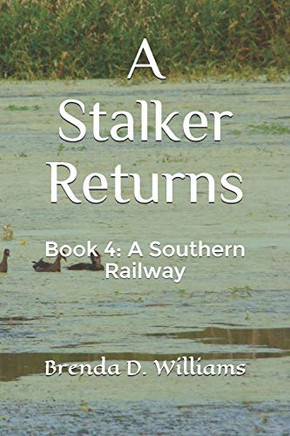 A Stalker Returns: Book 4: A Southern Railway