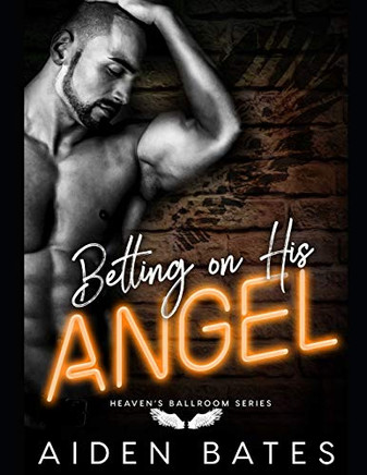 Betting On His Angel (Heaven'S Ballroom)