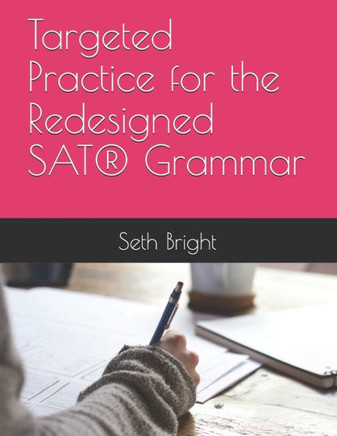 Targeted Practice For The Redesigned Sat(R) Grammar