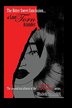 The Bitter Sweet Conclusion (Love Torn Asunder)