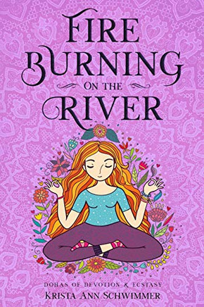 Fire Burning On The River: Das of Devotion & Ecasy