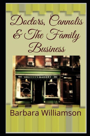 Doctors, Cannolis & The Family Business