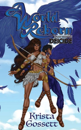 A World Reborn: Deicide (World Trilogy)
