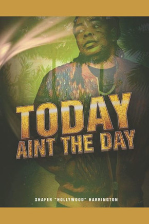 Today Ain'T The Day