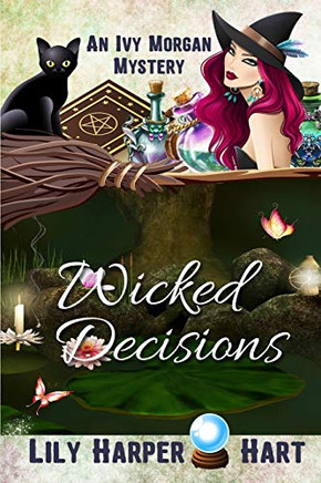 Wicked Decisions (An Ivy Morgan Mystery)