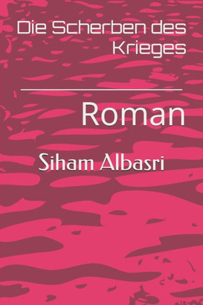Die Scherben des Krieges: Roman (German Edition)