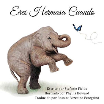 Eres Hermosa Cuando: You'Re Beautiful When (Spanish Edition)