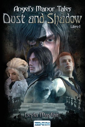 Dust and Shadow: Angel's Manor Tales - Libro I (Italian Edition)