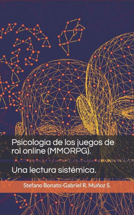 Psicologia De Los Juegos De Rol Online (Mmorpg). : Una Lectura Sistémica.