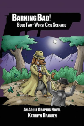 Barking Bad!: Book Ii - Wurst Case Scenario