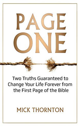 Page One: Two Truths Guaranteed to Change Your Life Forever from the First Page of the Bible