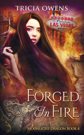 Forged In Fire: An Urban Fantasy (Moonlight Dragon)