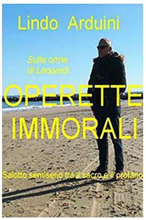 Operette Immorali: Salotto Semiserio Tra Il Sacro E Il Profano (Italian Edition)
