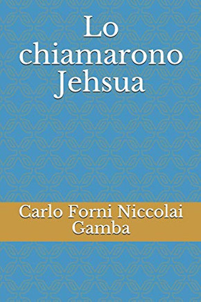 Lo Chiamarono Jehsua (Italian Edition)