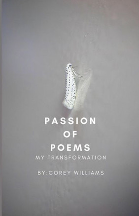 The Passion Of Poems
