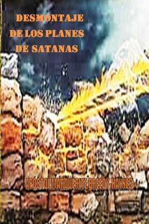 DESMONTAJE DE LOS PLANES DE SATANaS (Spanish Edition)