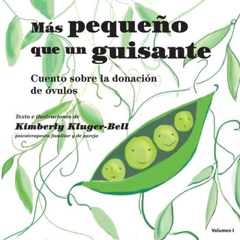 Más Pequeño Que Un Guisante (Cuento Sobre La Donación De Óvulos)