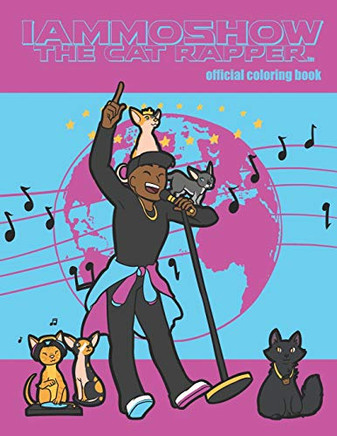 Iammoshow The Cat Rapper: Official Coloring Book