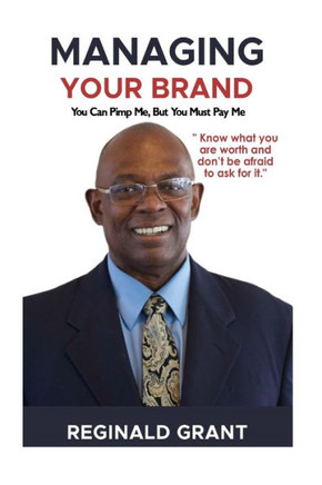 Managing Your Brand ! : You Can Pimp Me, But You Must Pay Me