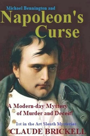 Napoleon'S Curse: A New Orleans Mystery Of Murder And Deceit (The Art Sleuth Series)