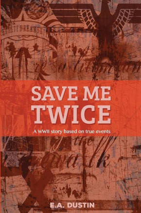 Save Me Twice: Based On A True Story