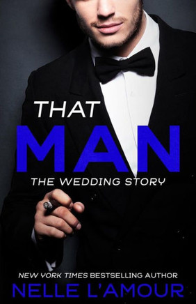 That Man : The Wedding Story