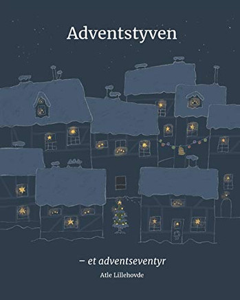 Adventstyven: - et adventseventyr (Norwegian Bokmal Edition)