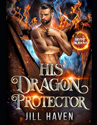 His Dragon Protector (Divine Dragons)