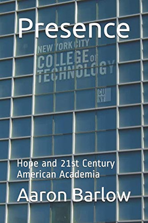 Presence: Hope and 21st Century  American Academia