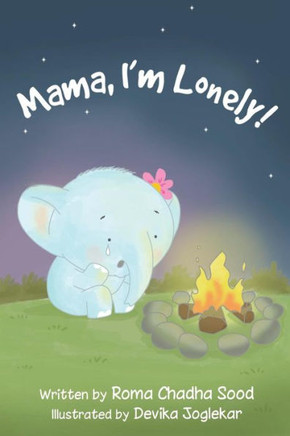 Mama, I'M Lonely! (Inspirational Children'S Books)