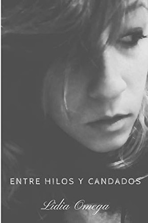 Entre Hilos Y Candados (Spanish Edition)