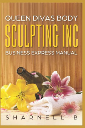 Queen Divas Body Sculpting Inc Business Express Manual