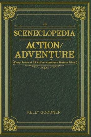 Sceneclopedia Action/Adventure : Every Scene Of 25 Action/Adventure Films