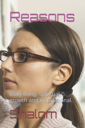 Reasons: Daily Living, Spiritual Growth And Inspirational.