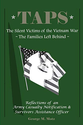 Taps: The Silent Victims Of The Vietnam War: The Families Left Behind