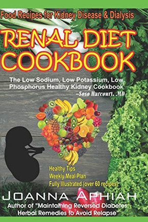 Renal Diet Cookbook: Food Recipes for Kidney Disease and Dialysis