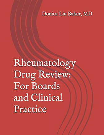 Rheumatology Drug Review: For Boards and Clinical Practice