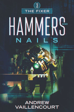 Hammers and Nails (The Fixer)