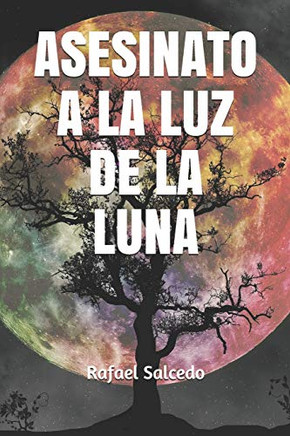 Asesinato A La Luz De La Luna (Detective Sebastion Santiago) (Spanish Edition)