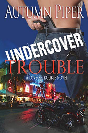 Undercover Trouble (Love-n-Trouble)